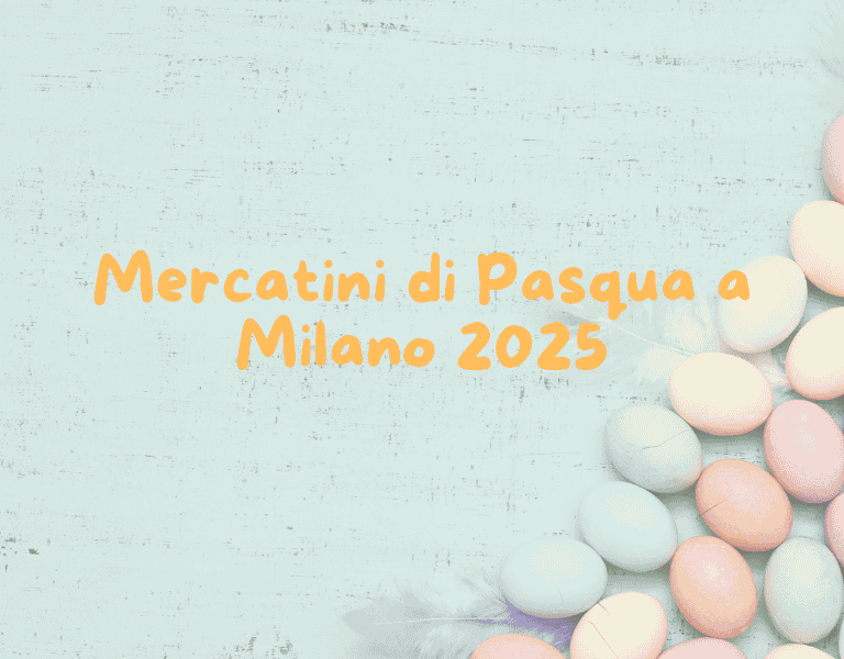 mercatini di pasqua a Milano 2025