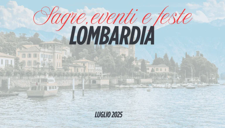 Sagre, eventi e feste patronali in Lombardia luglio 2025