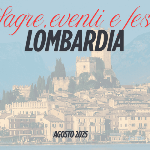 Sagre, eventi e feste patronali in Lombardia agosto 2025
